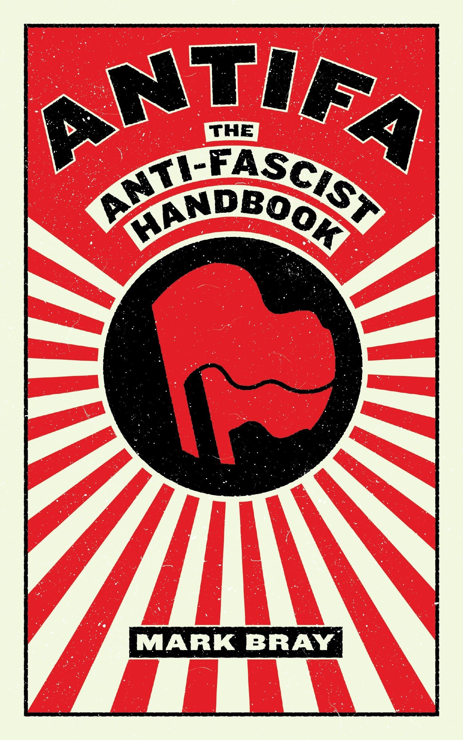 Antifa: The Antifascist Handbook (Activist Citizens Library)