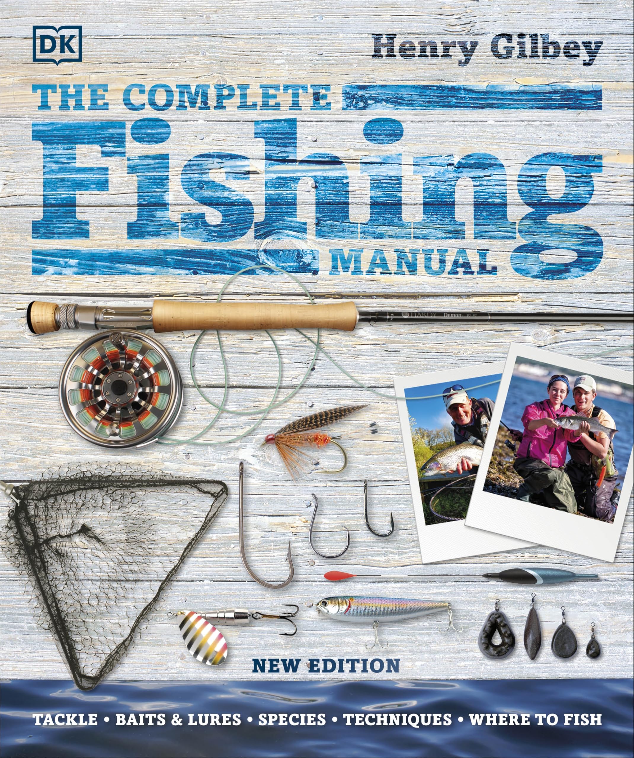 The Complete Fishing Manual: Tackle * Baits & Lures * Species * Techniques * Where to Fish (DK Complete Manuals)