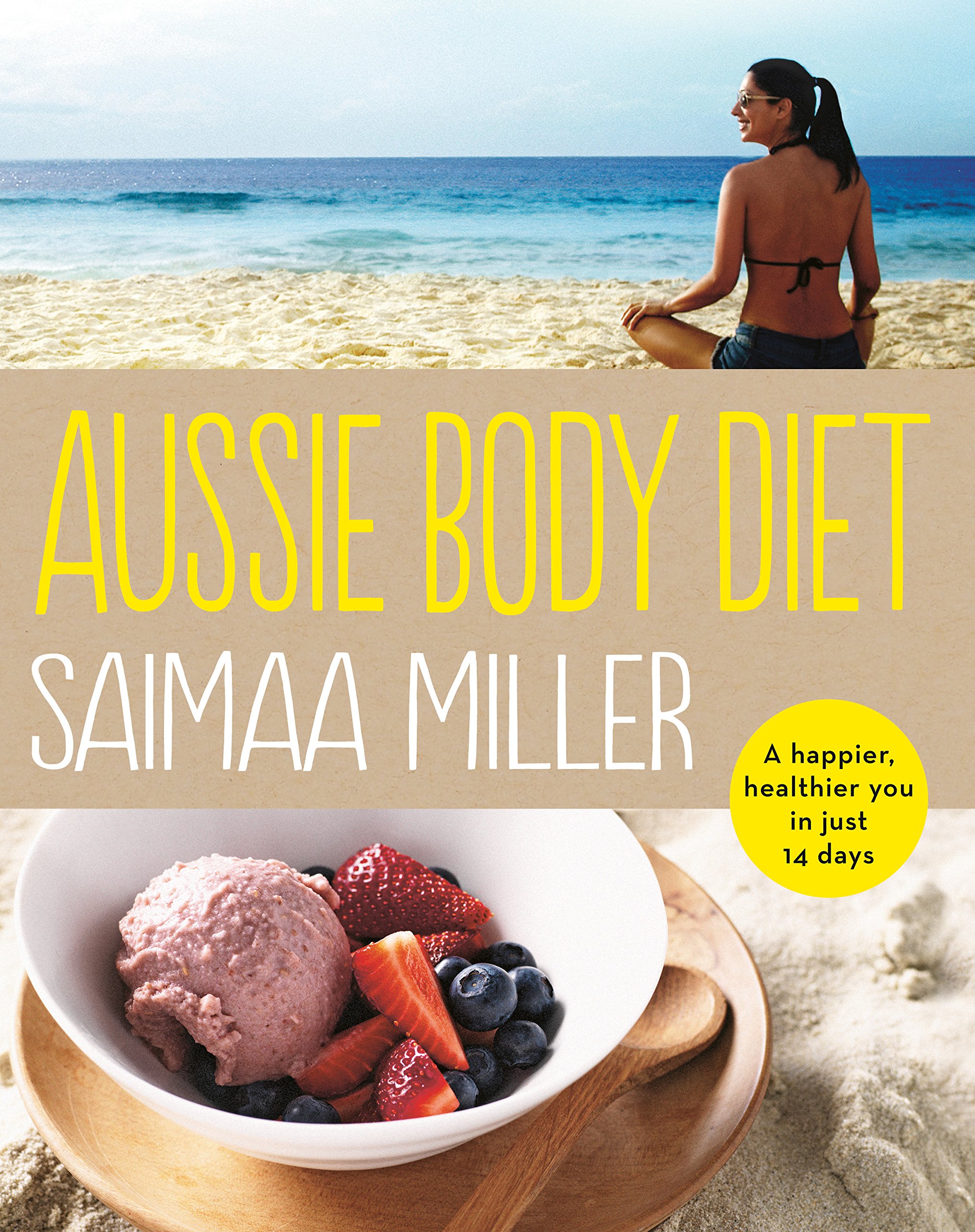 Aussie Body Diet: A happier, healthier you in just 14 days