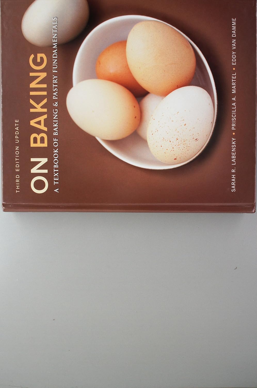 On Baking (Update) A Textbook of Baking and Pastry Fundamentals; Study
