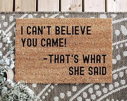 Tapete para puerta con texto en inglés "I Can't Believe You Came That's What She Said", tapete para la oficina, tapete de Michael Scott, cita de