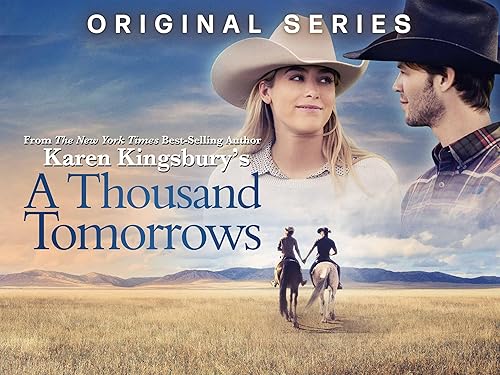 Karen Kingsbury's A Thousand Tomorrows (TV Series)