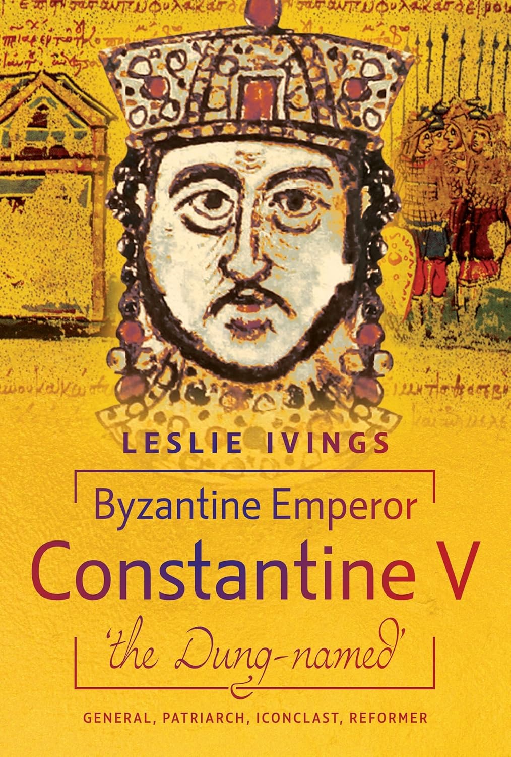 Byzantine Emperor Constantine V, 'the Dung-named' book cover