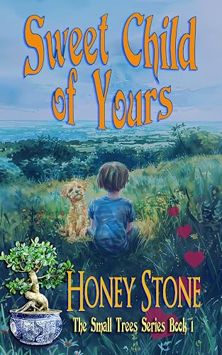 Sweet Child of Yours: A Small Town Single Dad Romance (The Small Trees Series Book 1)