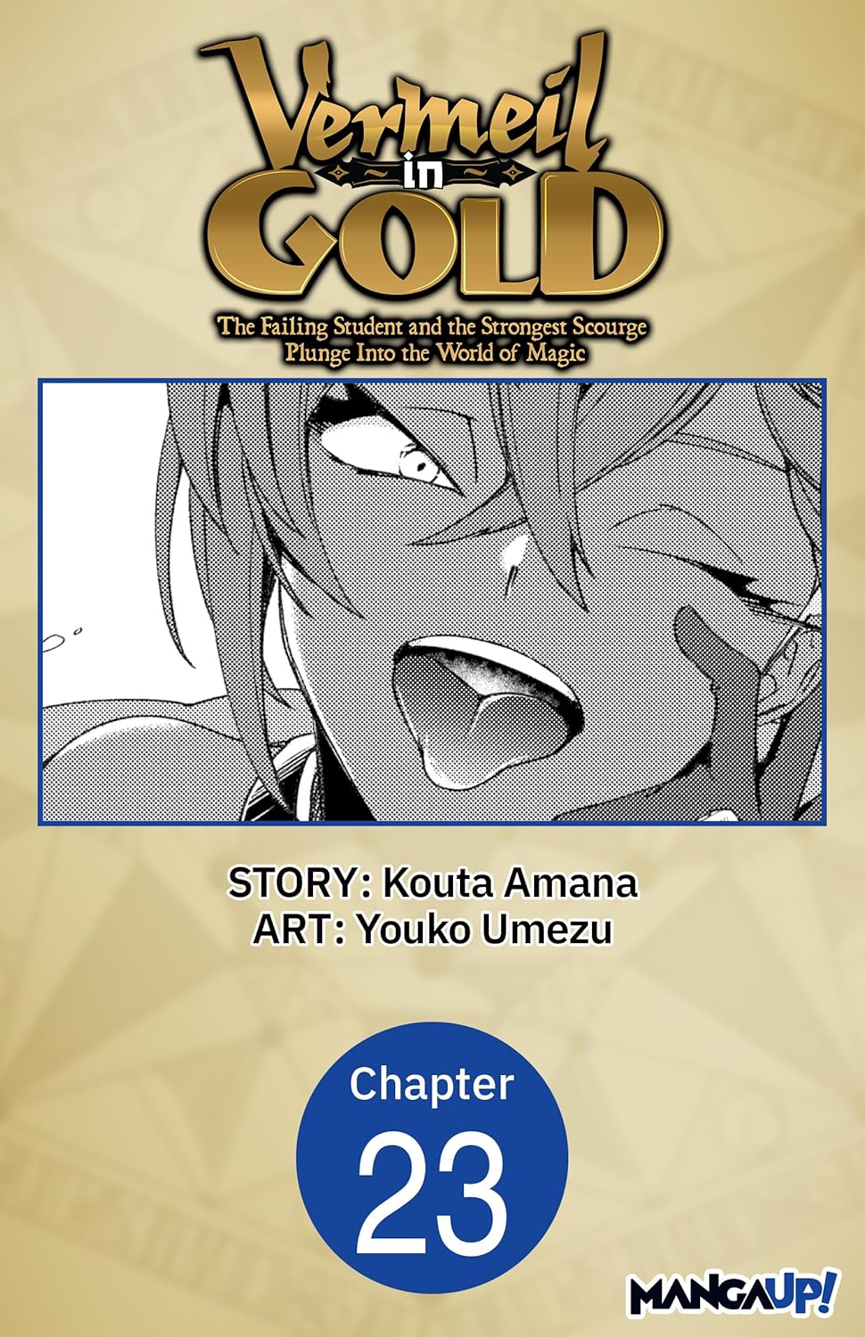 Vermeil in Gold: The Failing Student and the Strongest Scourge Plunge Into the World of Magic #023 (VERMEIL IN GOLD: THE FAILING STUDENT AND THE STRONGEST … THE WORLD OF MAGIC CHAPTER SERIALS Book 24)