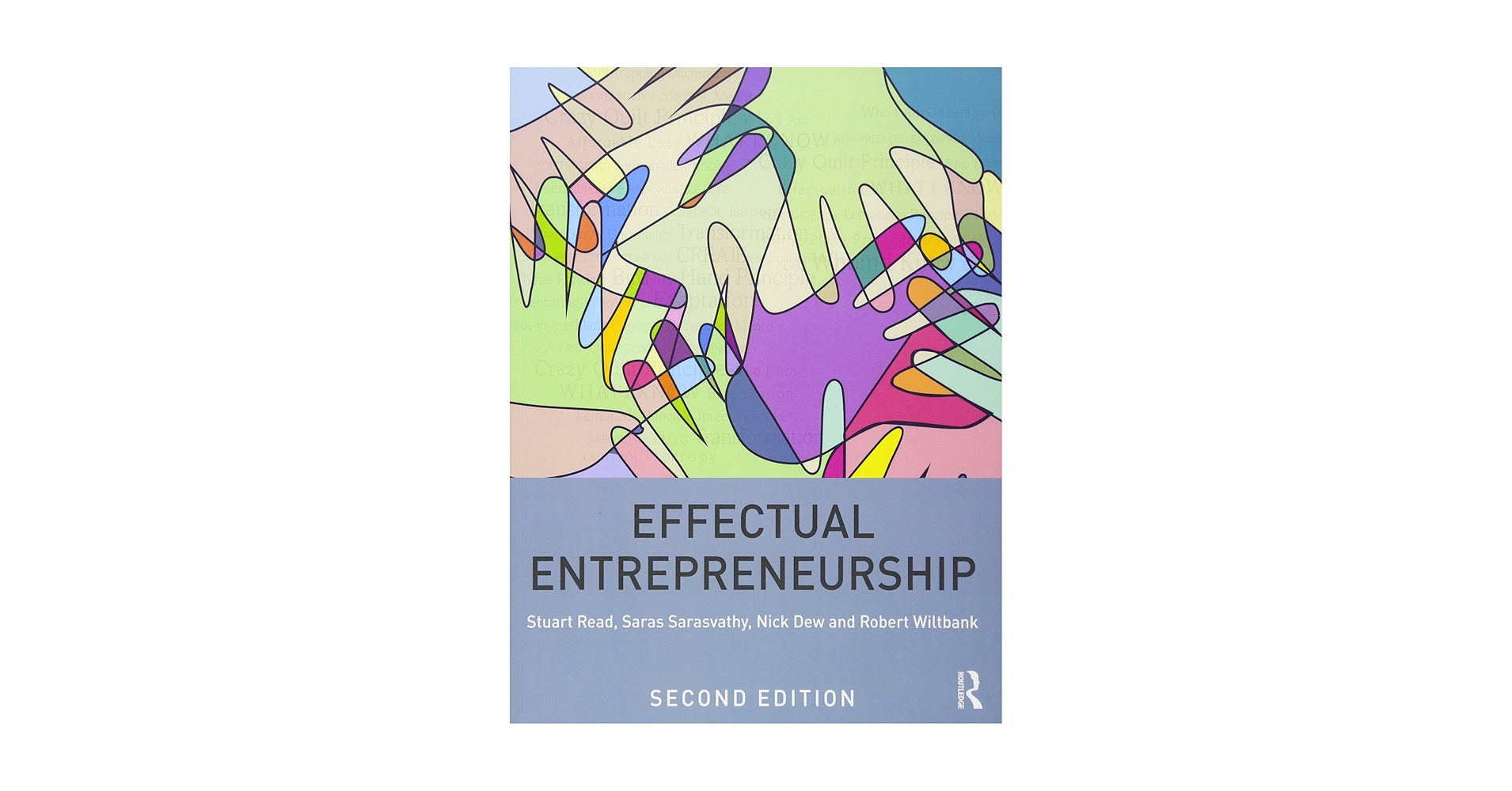 Effectual Entrepreneurship: Read, Stuart, Sarasvathy, Saras