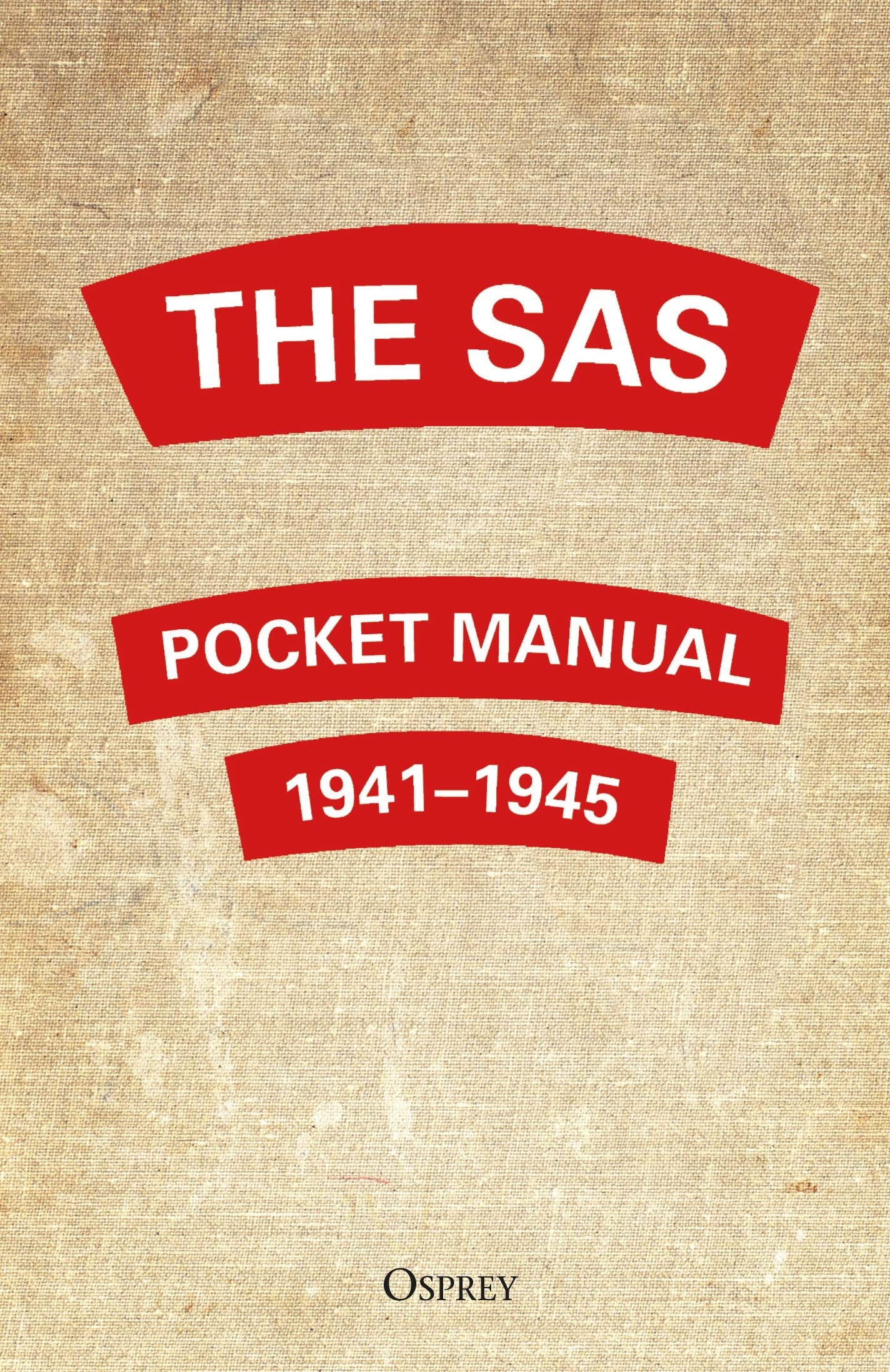 The SAS Pocket Manual: 1941-1945 by Christopher Westhorp (Hardcover, 2019)