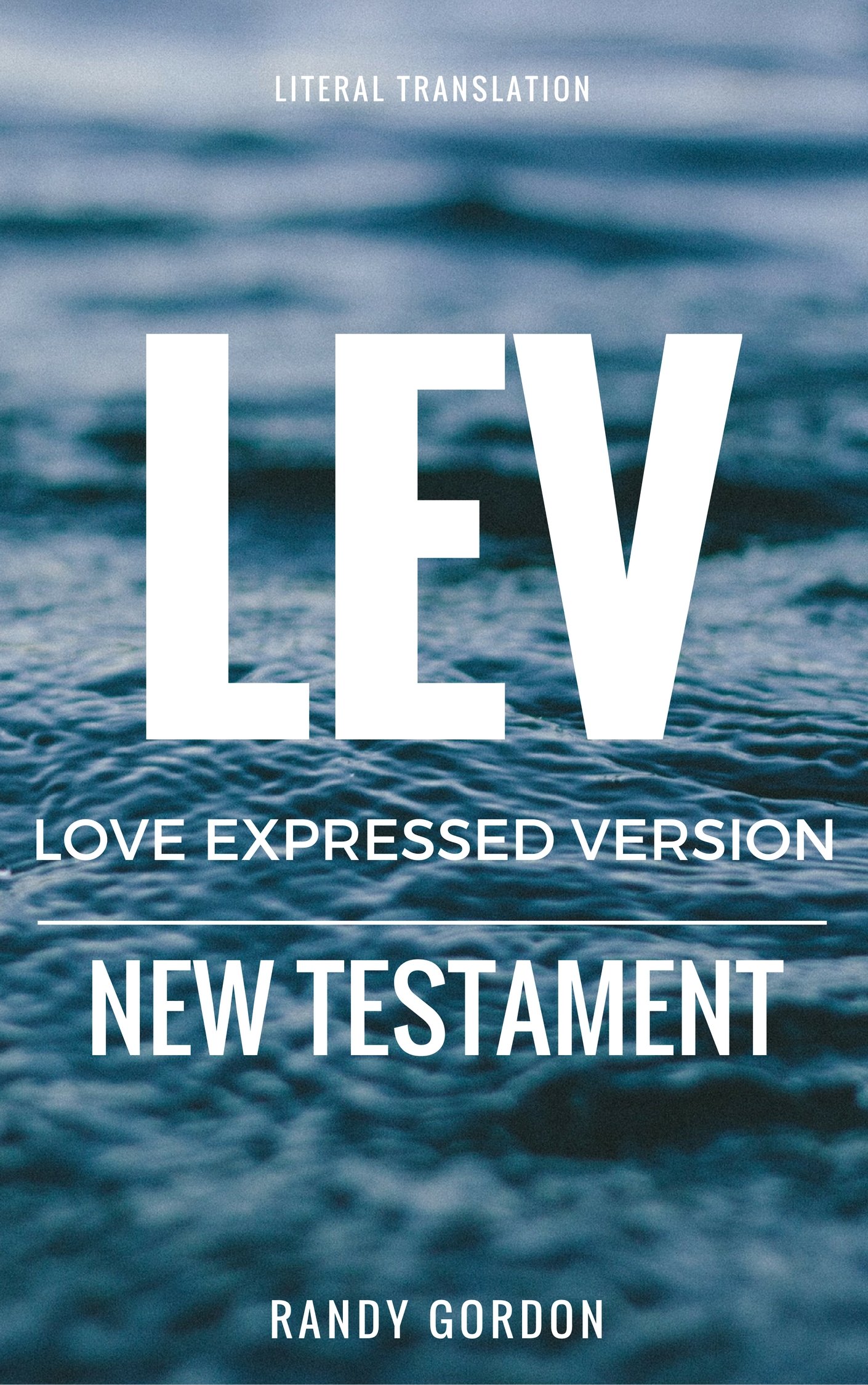 Love Expressed Version: Literal New Testament