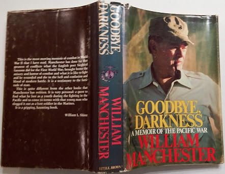 Goodbye, Darkness A Memoir of the Pacific War