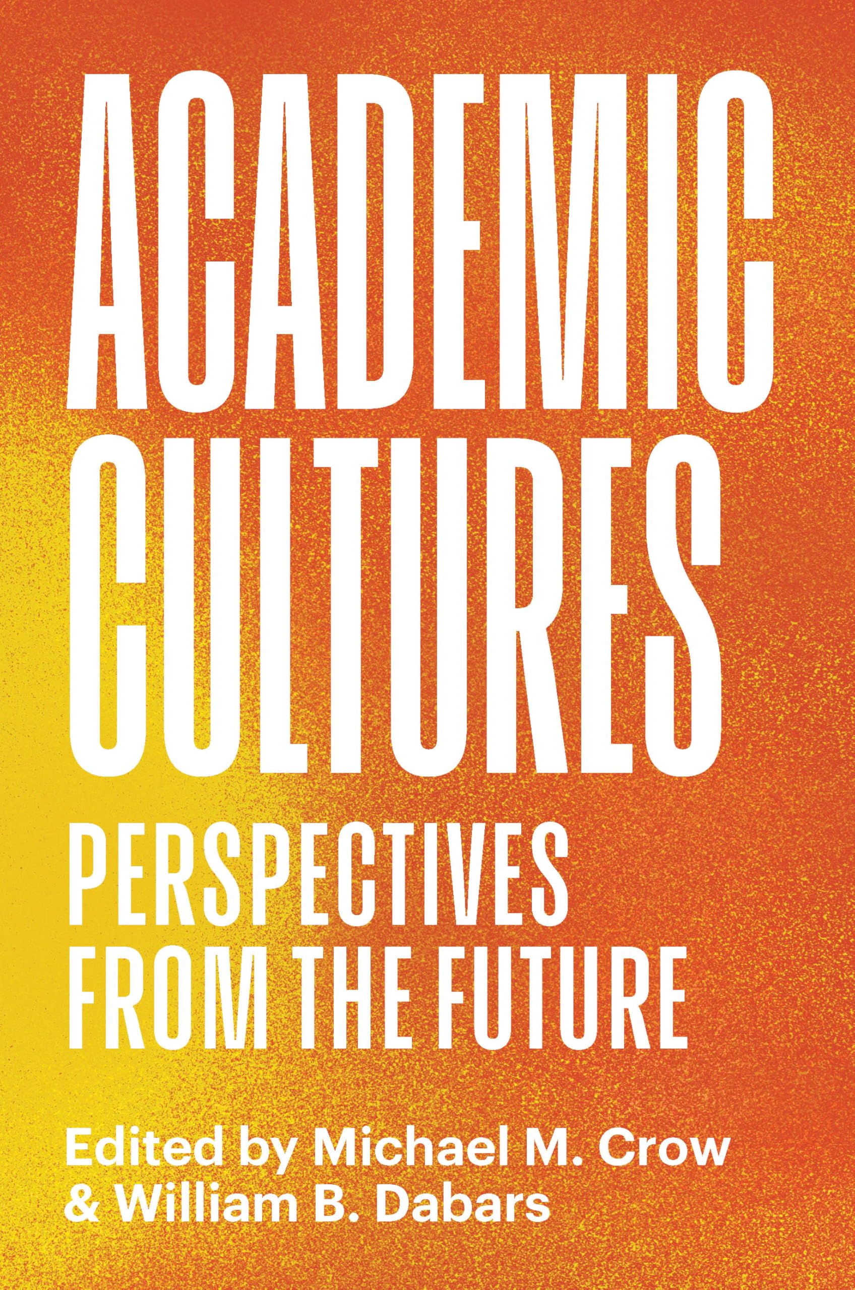 Academic Cultures: Perspectives from the Future