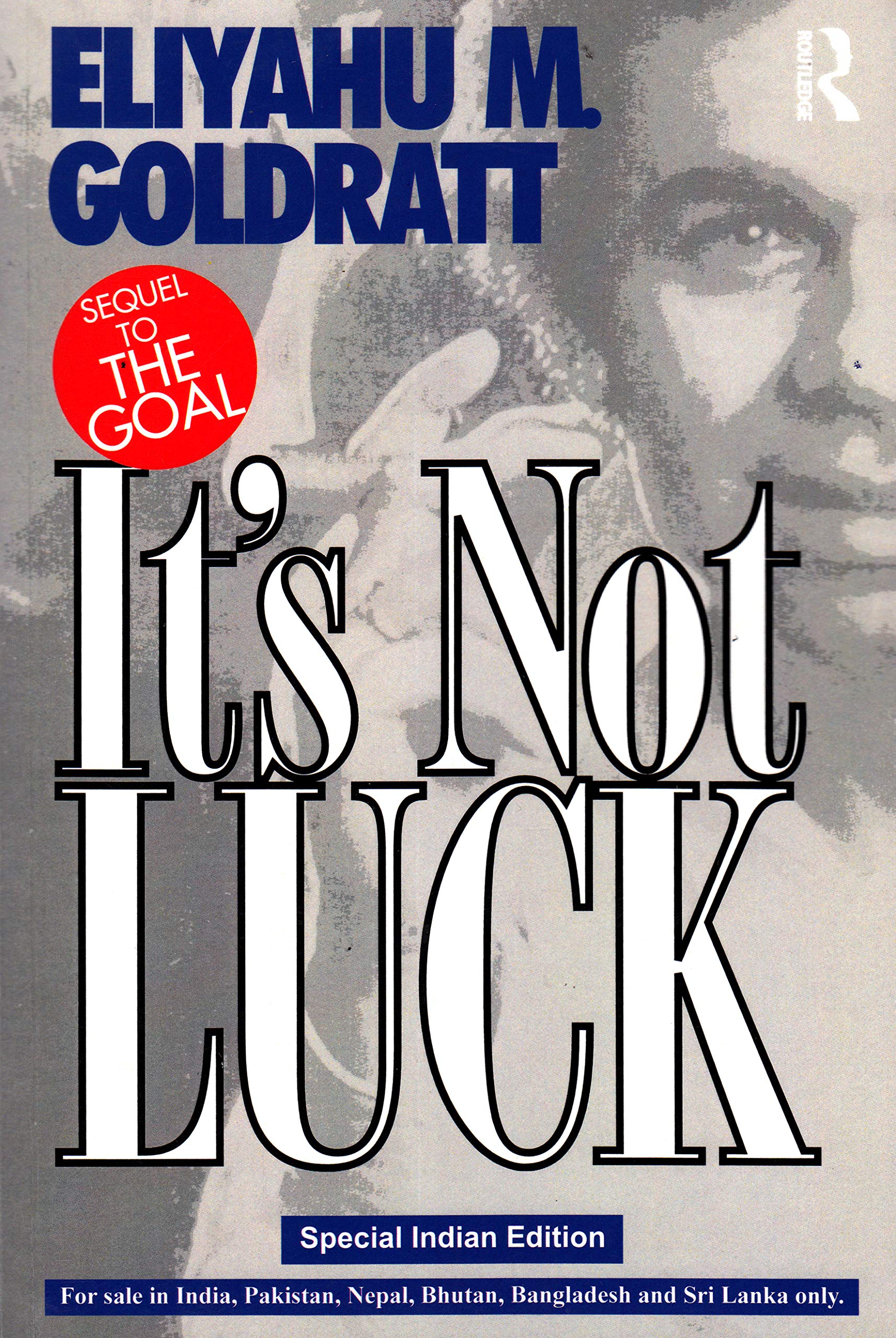 It's Not Luck, Sequel to The Goal - Special Indian Edition (Goldratt)