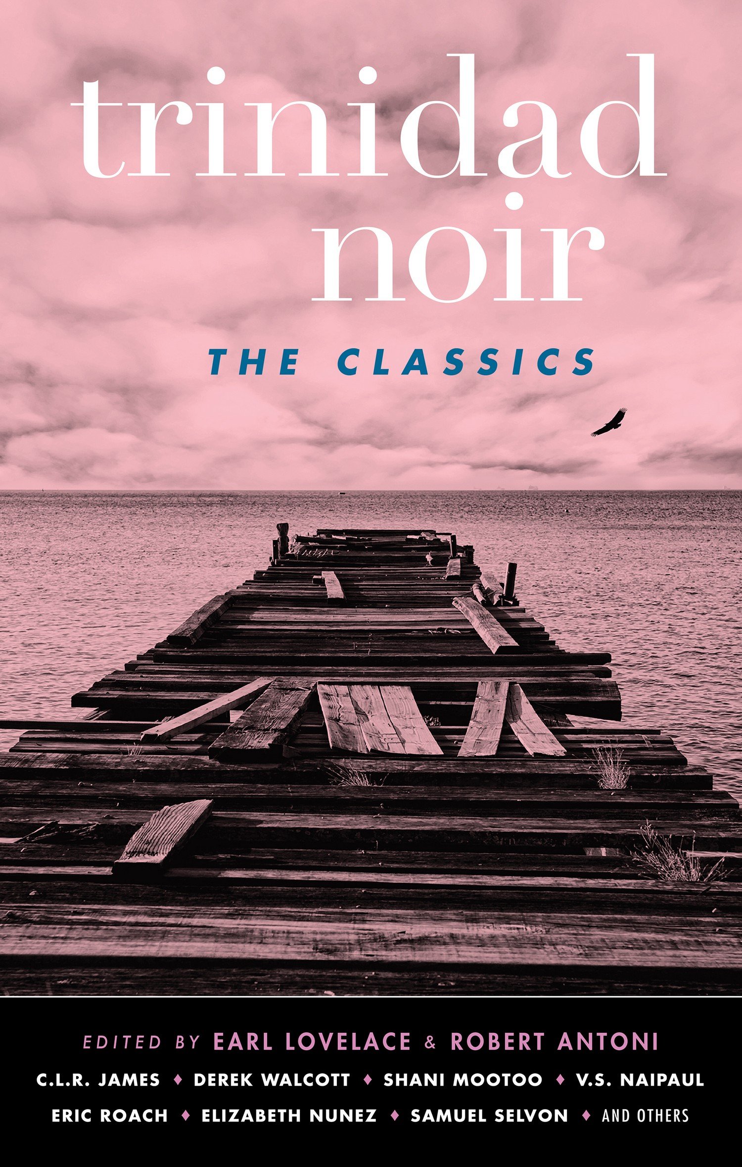 Buy Trinidad Noir: The Classics (Akashic Noir) — BookShops.in