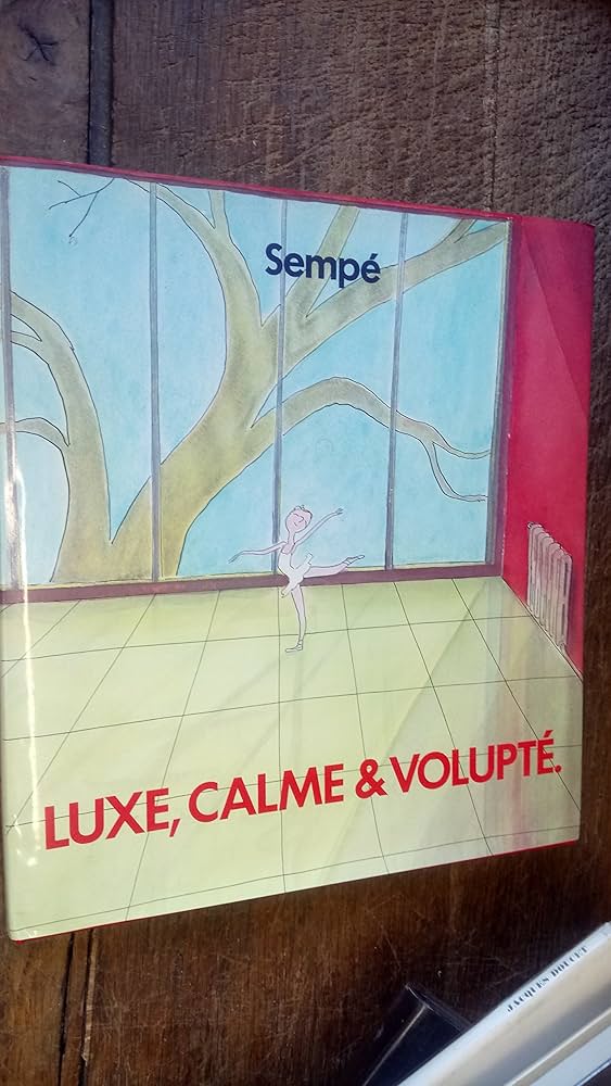 Amazon.fr - Luxe, calme & volupté - Sempé, Jean-Jacques - Livres
