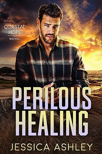 Perilous Healing: Christian Romantic Suspense (Coastal Hope)