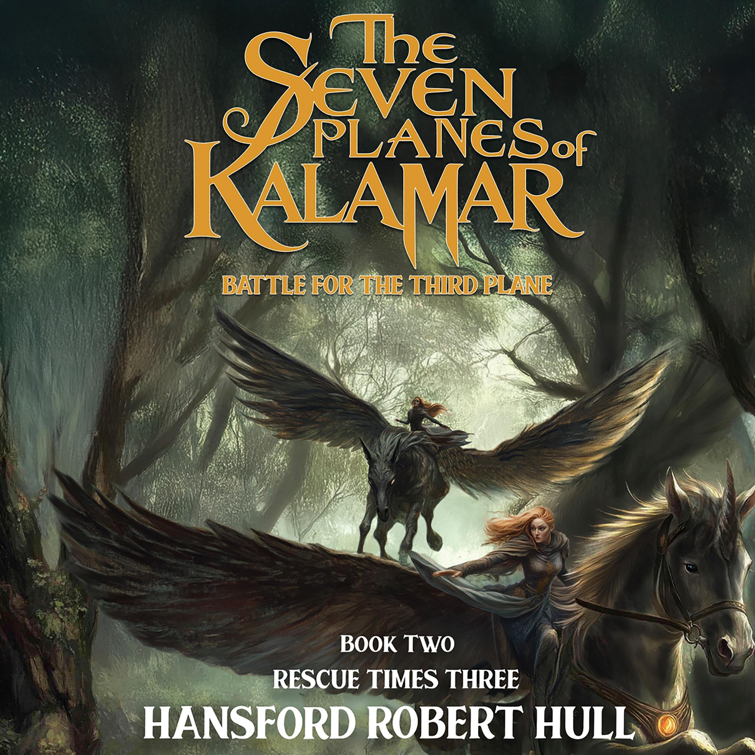 Cover art for The Seven Planes of Kalamar: Battle for The Third Plane: Rescue Times Three, Book 2