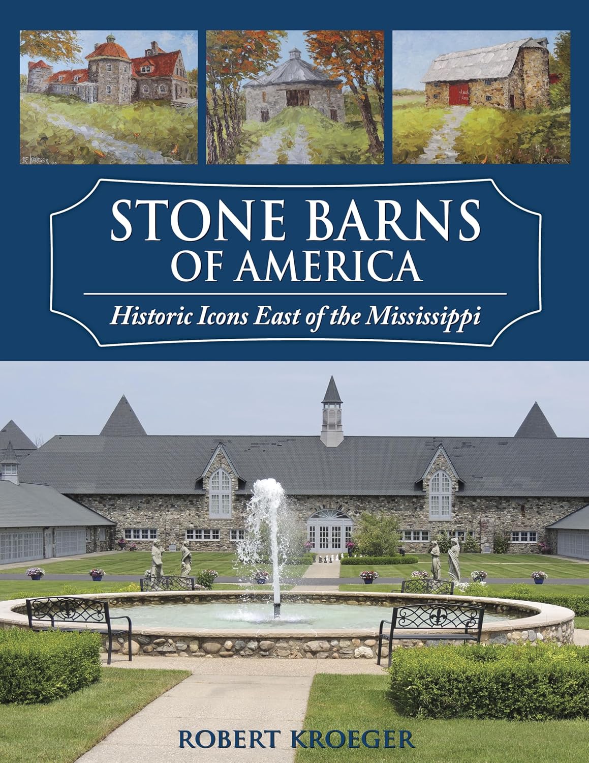 Stone Barns of America Historic Icons East of the Mississippi