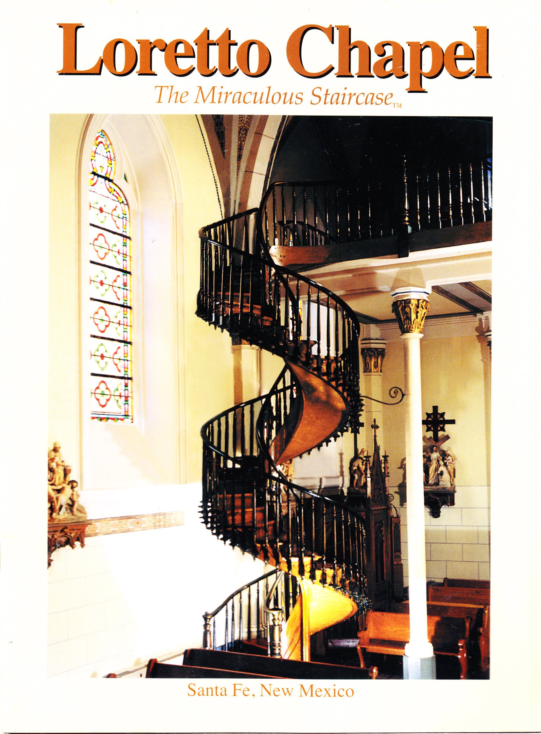 Loretto Chapel: The Miraculous Staircase