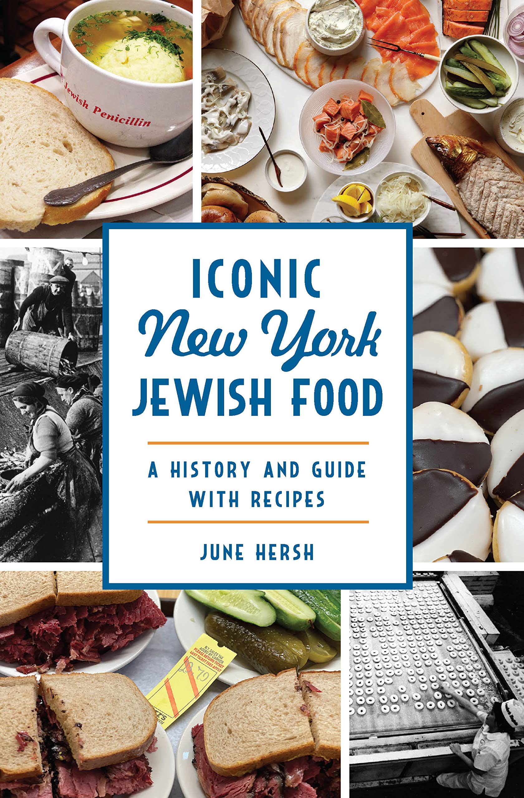 Iconic New York Jewish Food: A History and Guide with Recipes (American Palate)