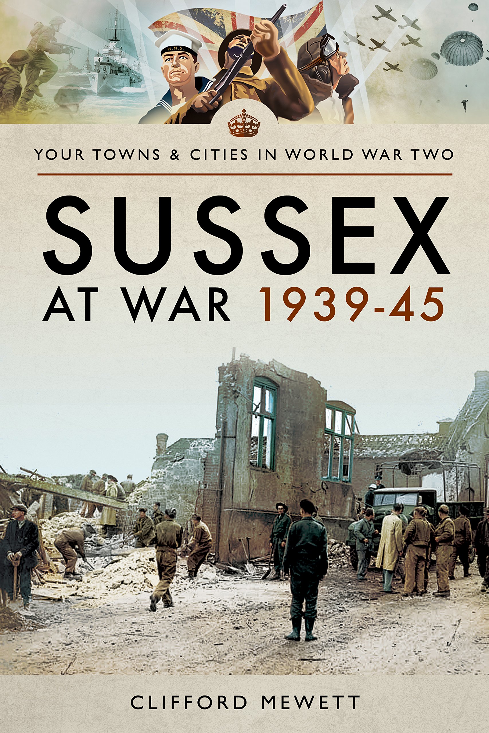 Sussex at War 1939  1945 by Clifford Mewett PAPERBACK 9781473855595