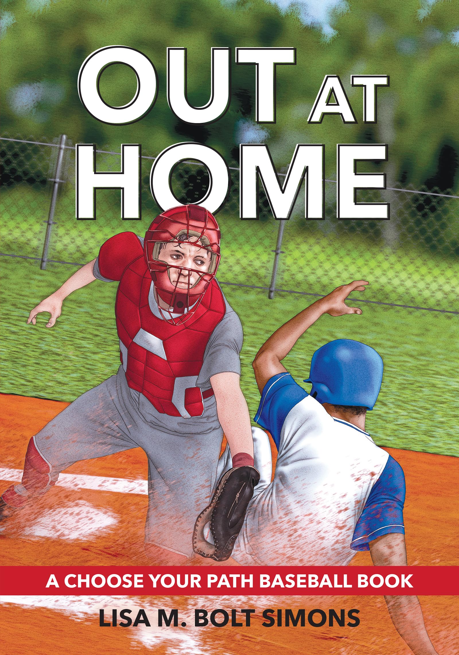 Out at Home: A Choose Your Path Baseball Book (Choose to Win)