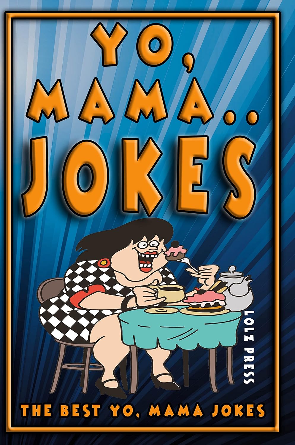 Yo Mama Jokes The Best Yo Mama Jokes (Ya Mama