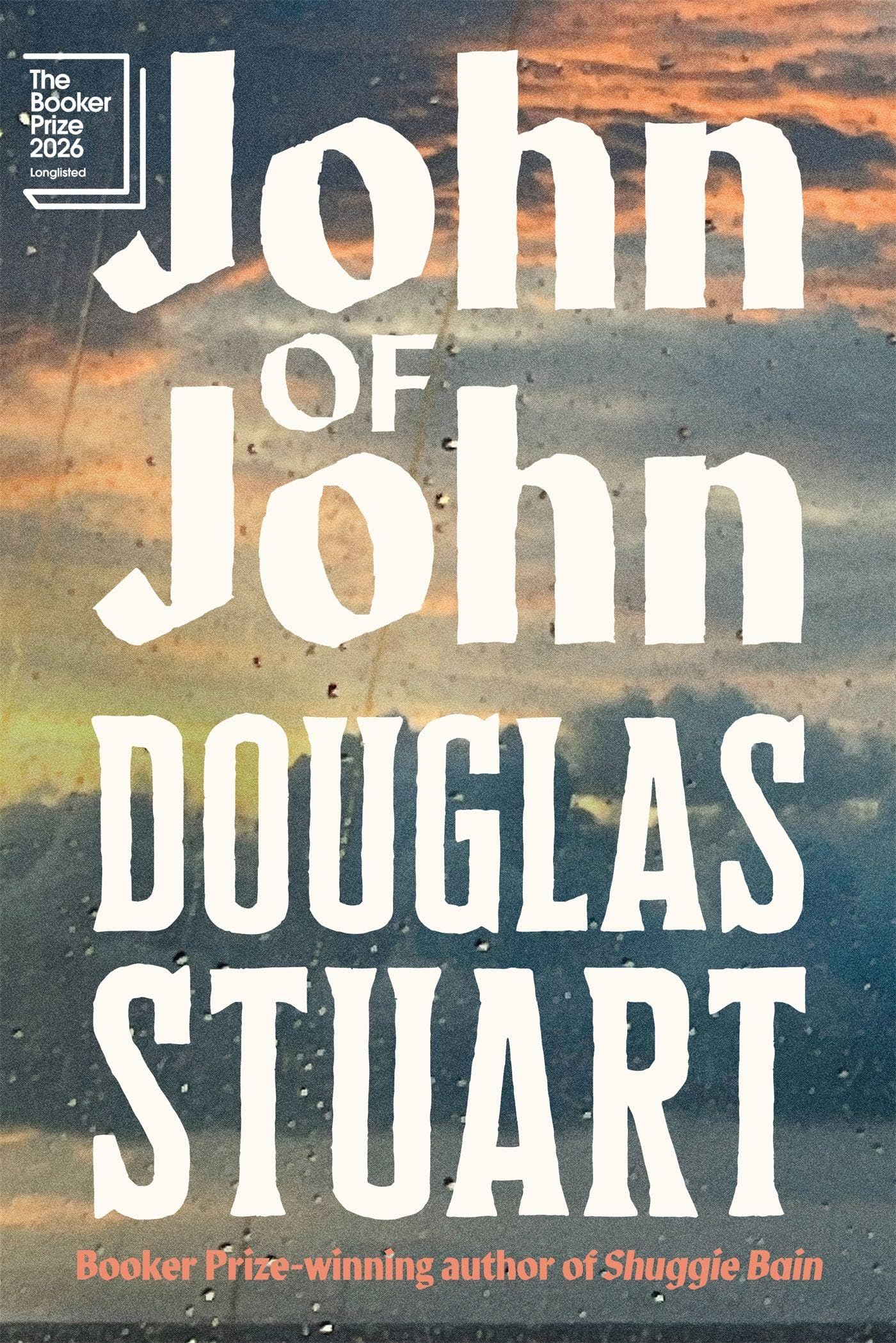 John of John: Longlisted for the Booker Prize 2026