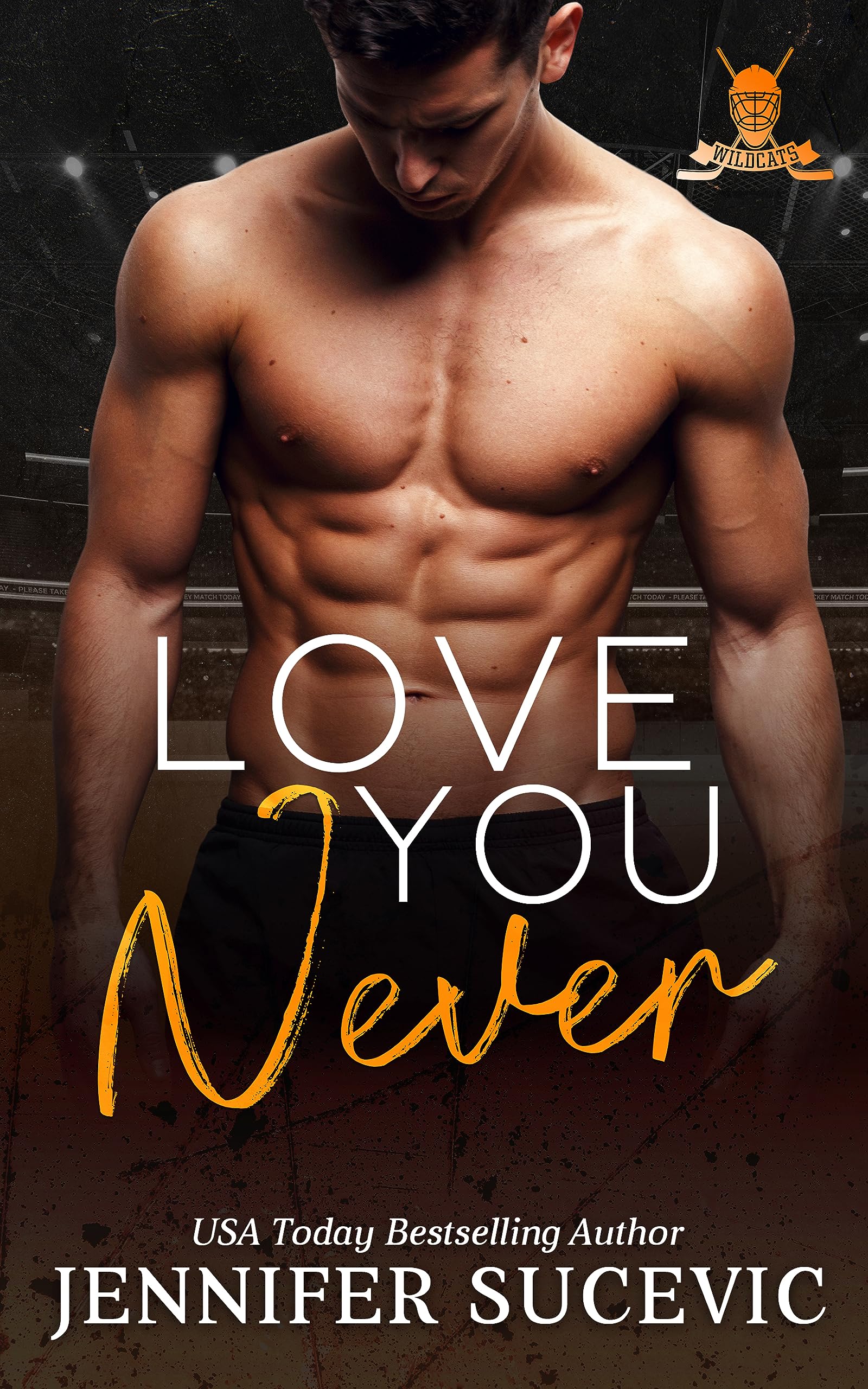 Love You Never: An Enemies-to-Lovers Forced Proximity New Adult Sports Romance (Western Wildcats Hockey Book 2)