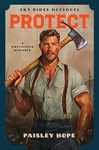 Protect Firefighter Romance Ridge Hotshots