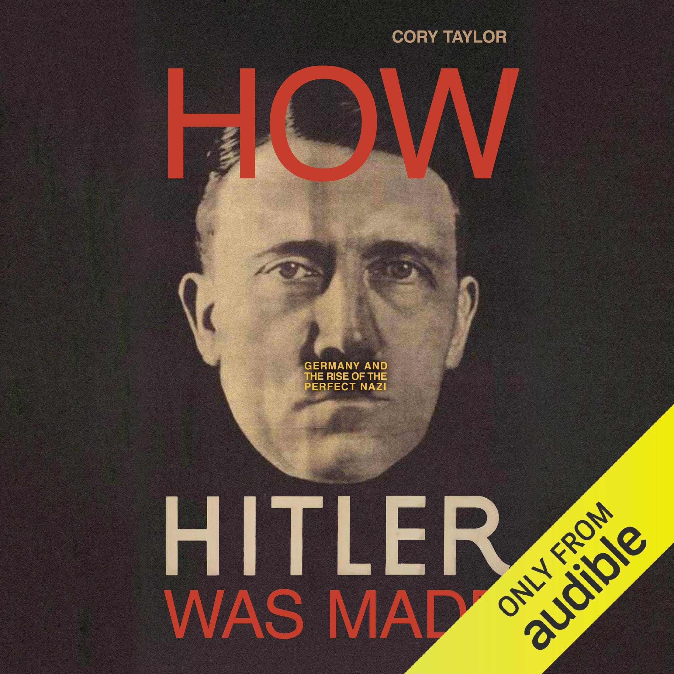 How Hitler Was Made