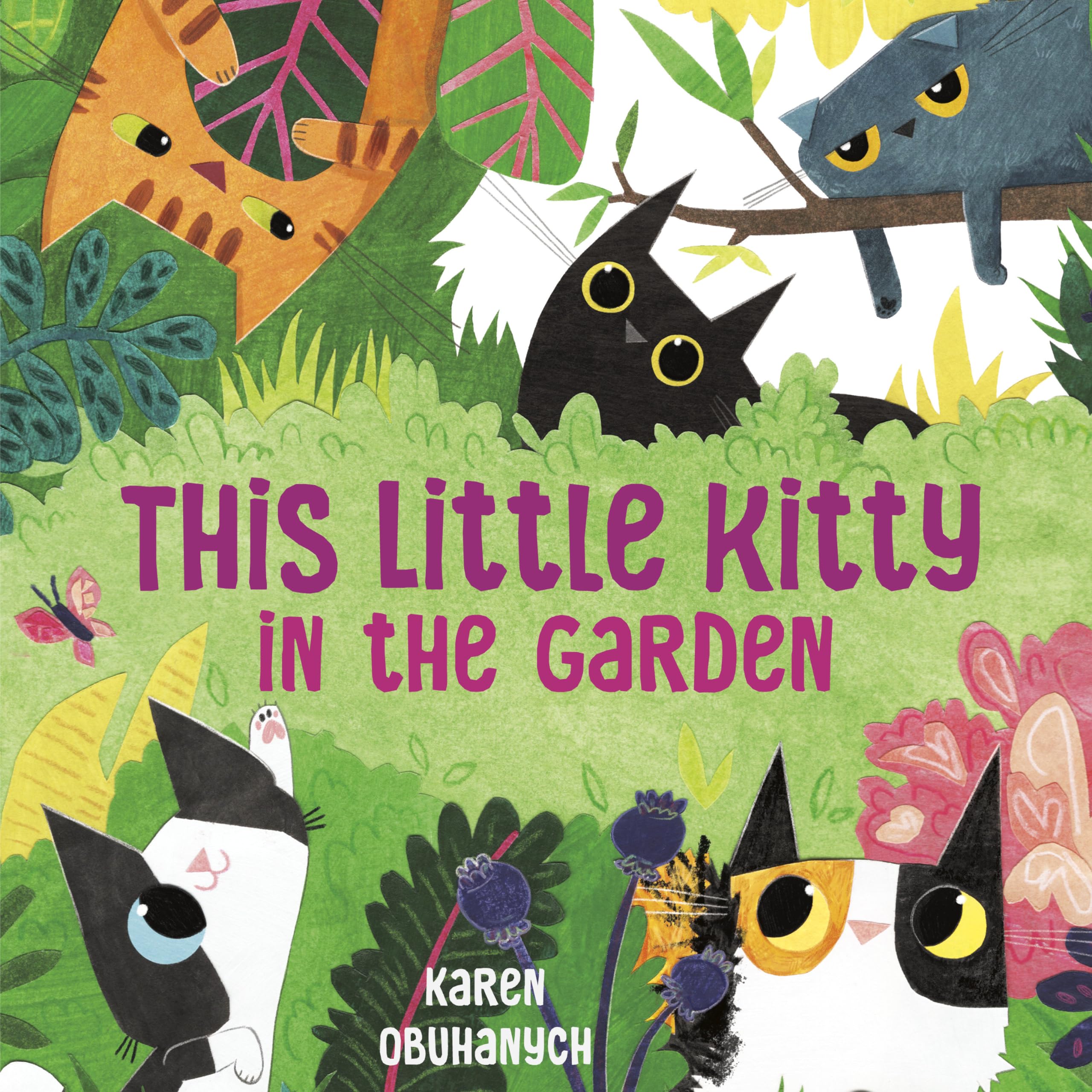 This Little Kitty in the Garden by Karen Obuhanych (Hardback Book)