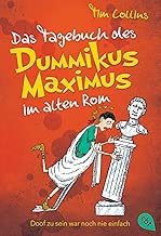 Das Tagebuch des Dummikus Maximus im alten Rom 01 Doof zu sein war noch nie einfach Band 1