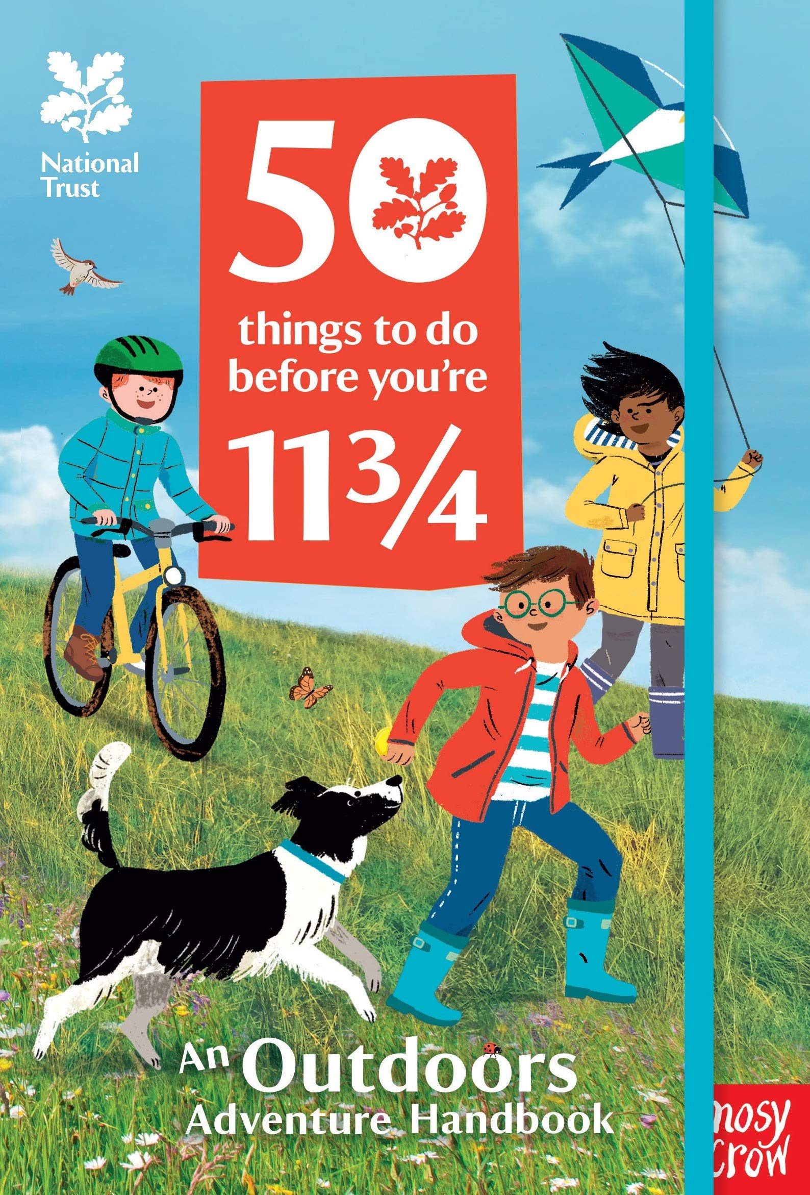 National Trust: 50 Things To Do Before You're 11 3/4: An Outdoors Adventure Handbook: 1