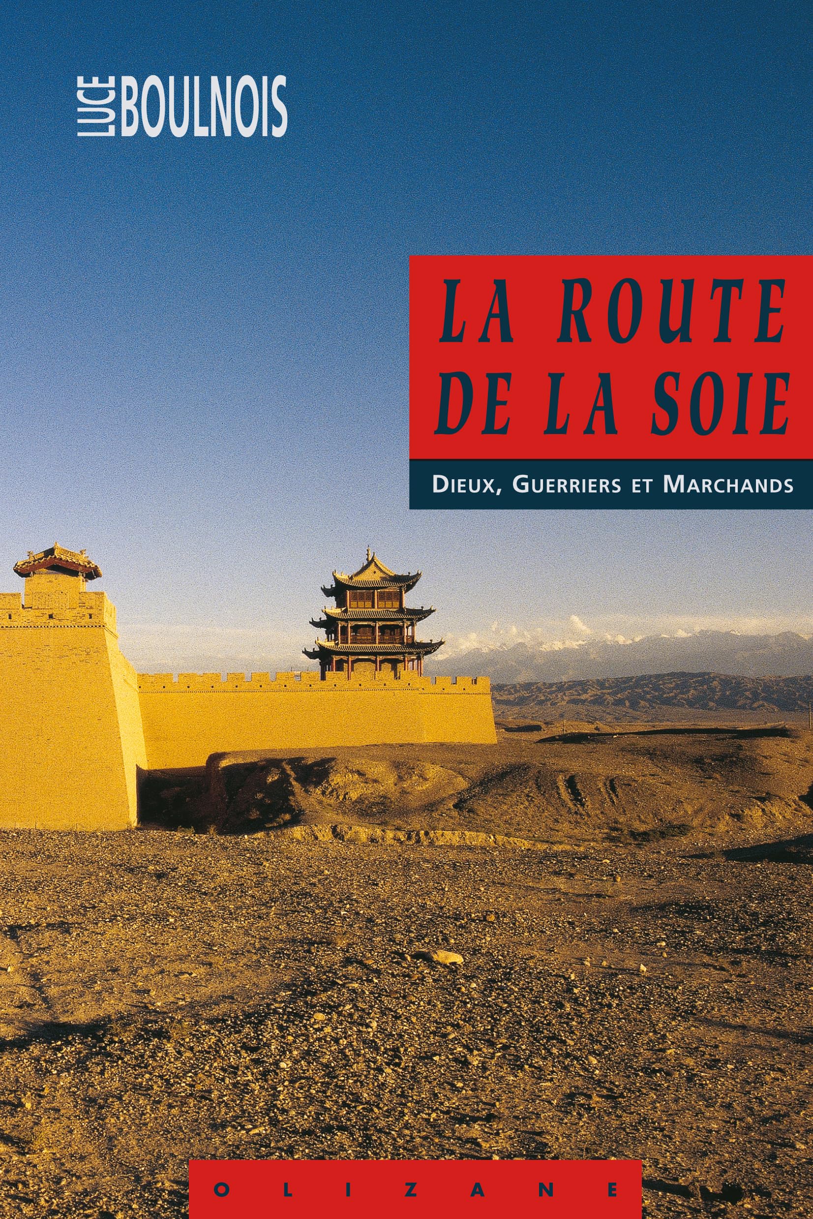 LA ROUTE DE LA SOIE: Dieux, guerriers et marchands