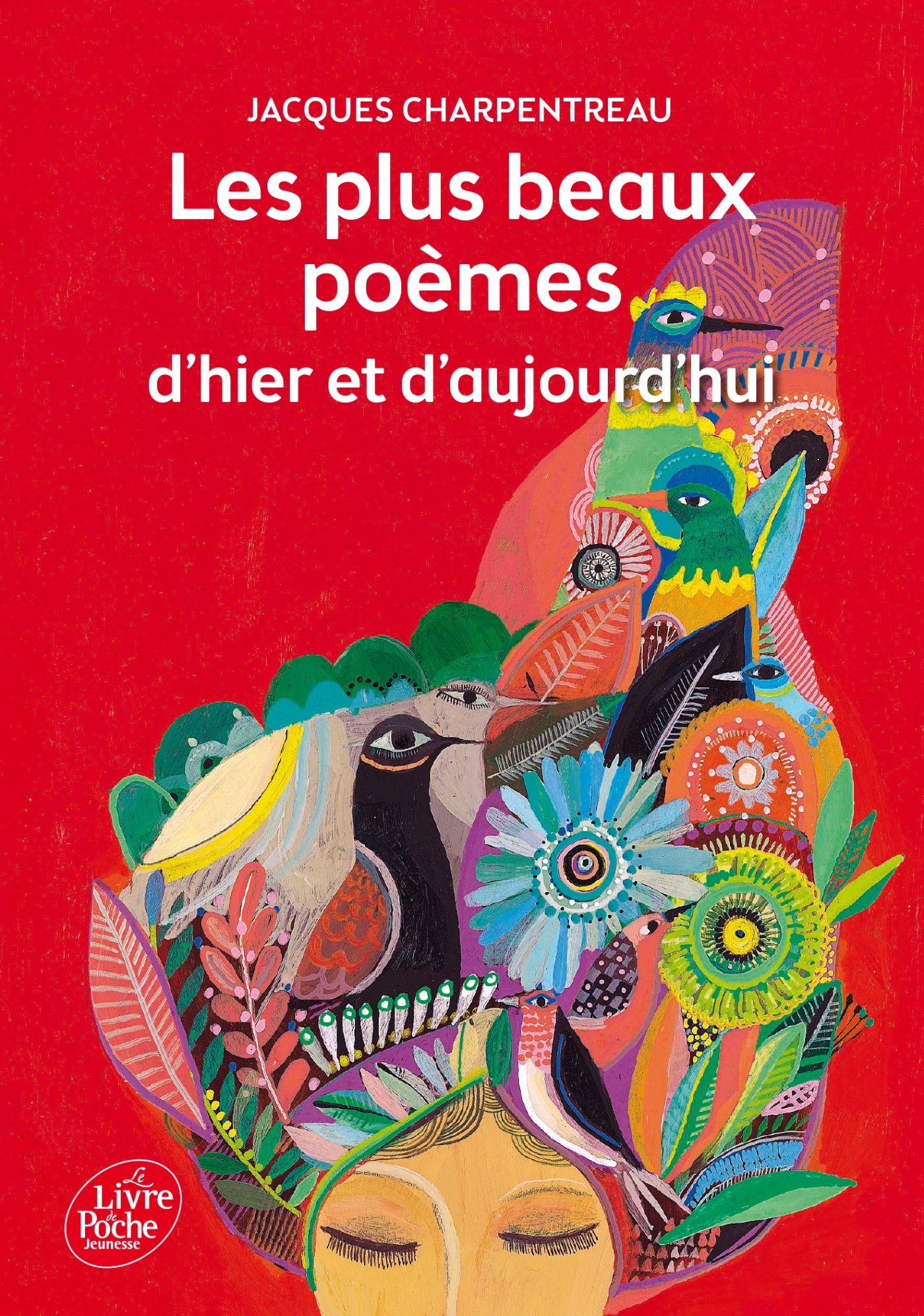 Les plus beaux poèmes d'hier et d'aujourd'hui (Livre de Poche Jeunesse)