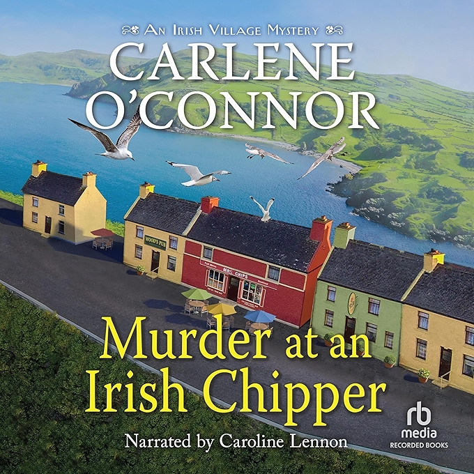 《爱尔兰炸鱼店谋杀案：爱尔兰乡村神秘小说第十卷》