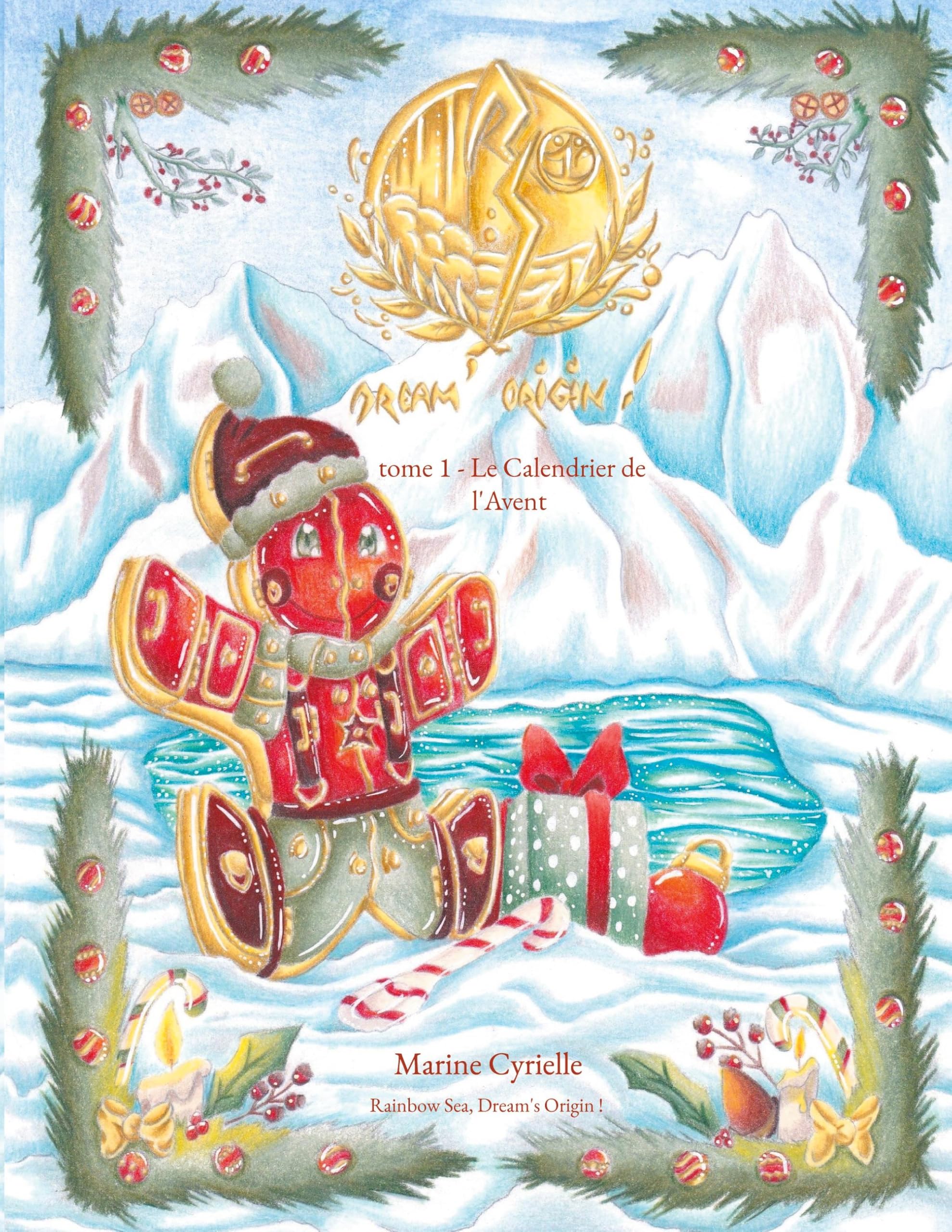 Rainbow Sea, Dream's Origin !: tome 1 - Le Calendrier de l'Avent