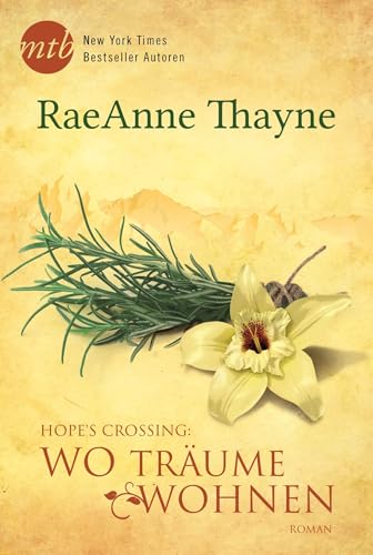 Hope's Crossing - Wo Träume wohnen: Roman. Deutsche Erstausgabe (New York Times Bestseller Autoren: Romance)