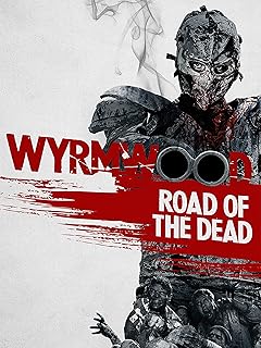 Wyrmwood: Road of the Dead