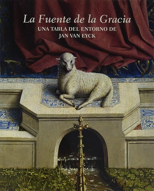 Portada de La Fuente de la Gracia: Una Tabla del Entorno de Jan Van Eyck