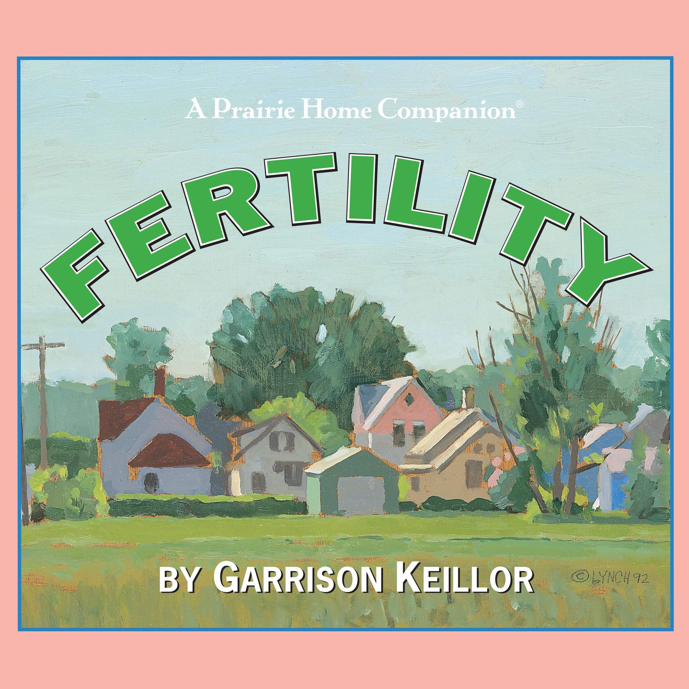 Lake Wobegon U.S.A.: Fertility (The Prairie Home Companion Series)