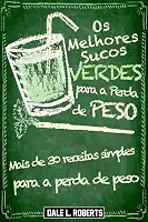 Os Melhores Sucos Verdes para a Perda de Peso