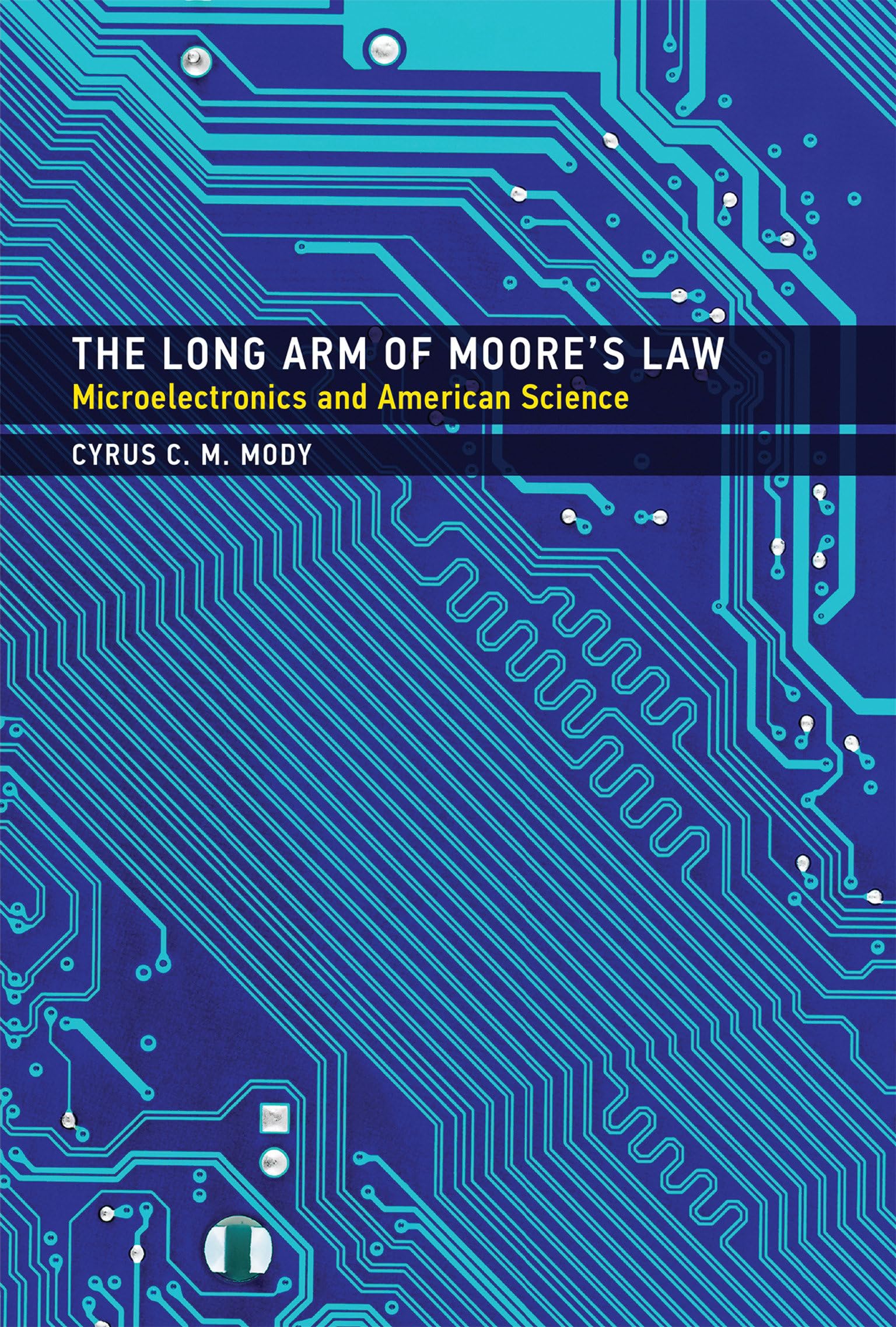 Buy The Long Arm of Moore's Law: Microelectronics and American Science — BookShops.in