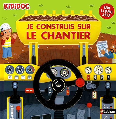 Je construis sur le chantier - Grand livre animé Kididoc - Dès 4 ans