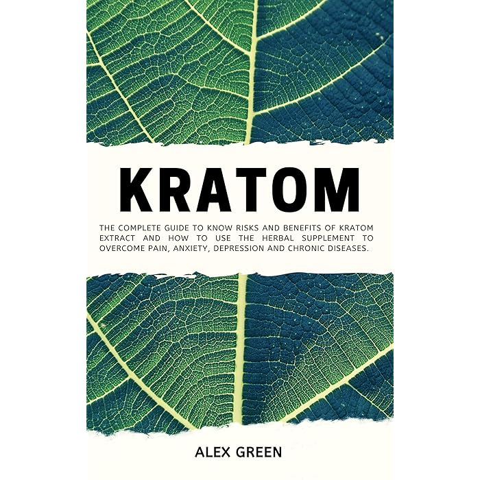 Buy Kratom The Complete Guide to Know Risks and Benefits of Kratom