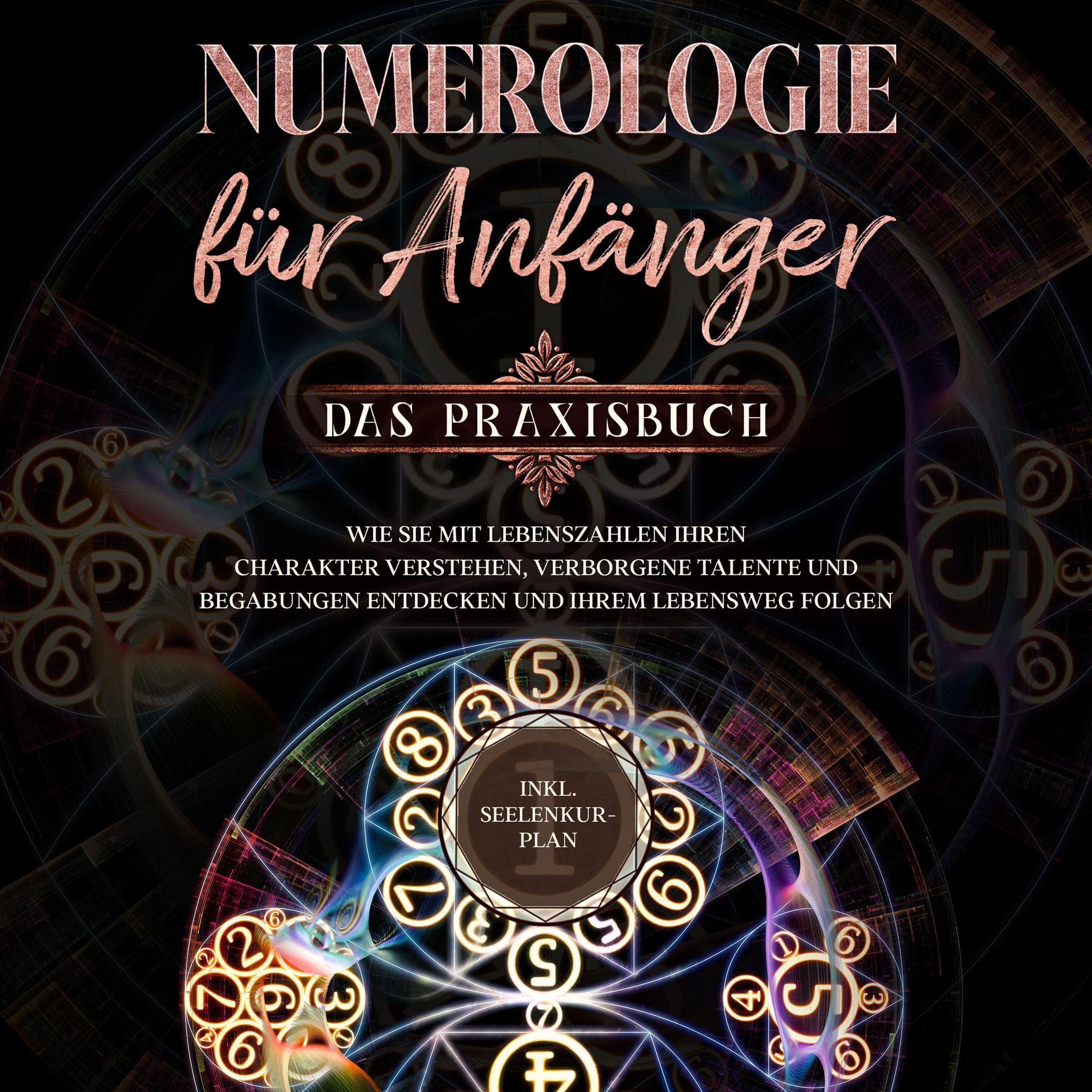 Numerologie für Anfänger - Das Praxisbuch
