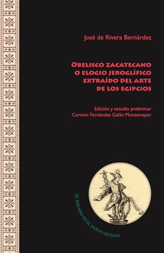 Portada de Obelisco zacatecano o elogio jeroglífico extraído del arte de los egipcios