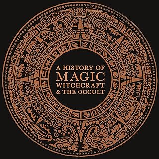 A History of Magic, Witchcraft, and the Occult