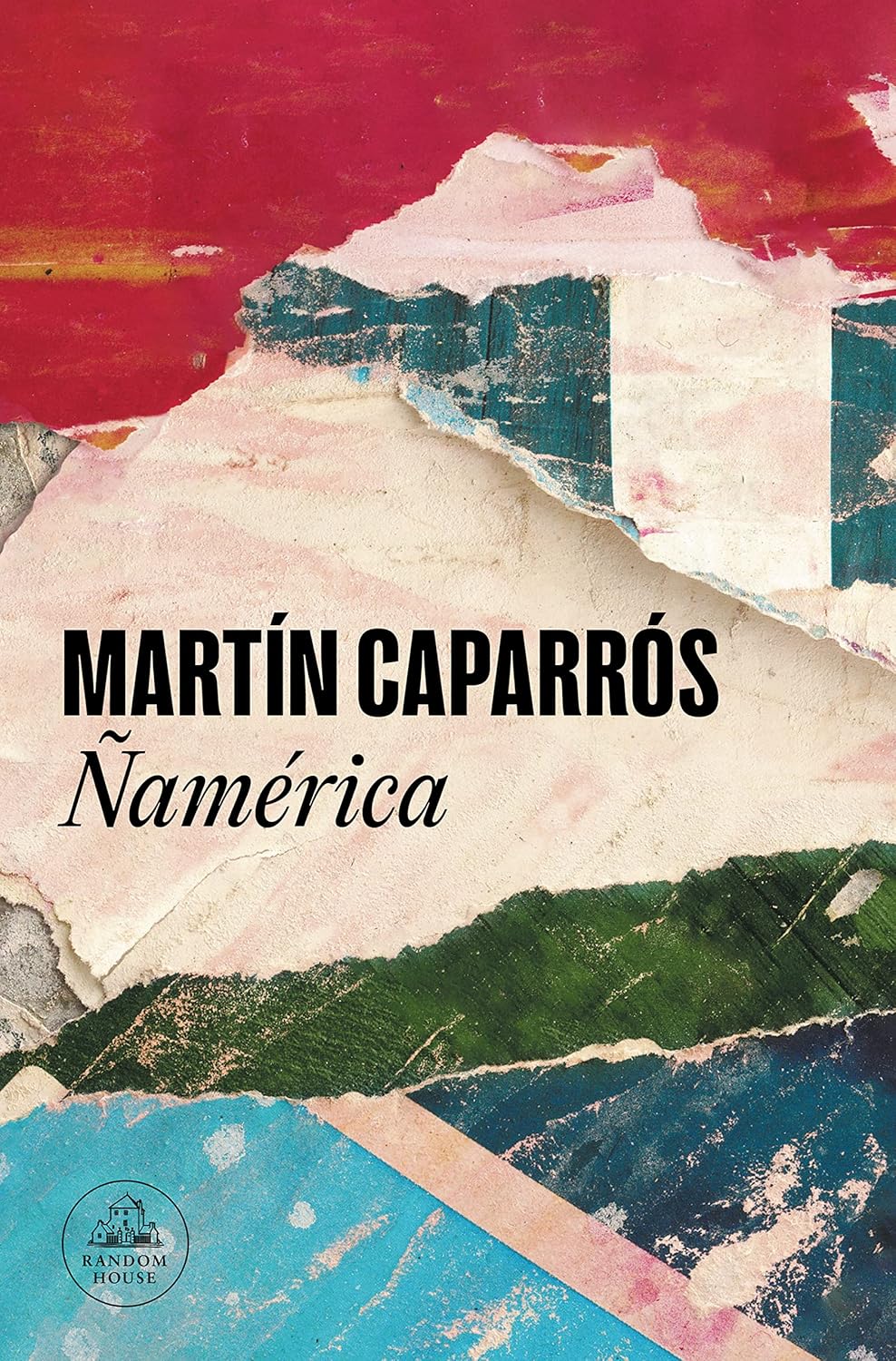 Ñamérica (Spanish Edition) (Biblioteca Martin Caparros/ Martin Caparros Library)      Paperback – December 7, 2021