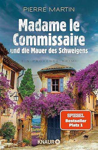 Madame le Commissaire und die Mauer des Schweigens: Ein Provence-Krimi | Nummer 1 SPIEGEL Bestseller-Autor