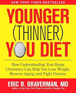 The Younger (Thinner) You Diet: How Understanding Your Brain Chemistry Can Help You Lose Weight, Reverse Aging, and Fight Disease